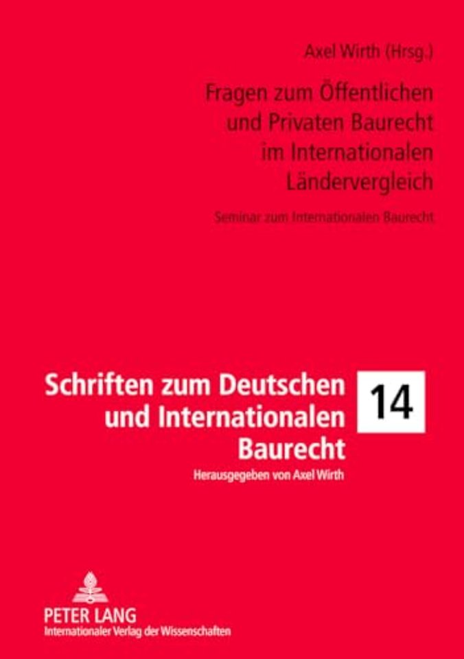 Fragen Zum Oeffentlichen Und Privaten Baurecht Im Internationalen Laendervergleich