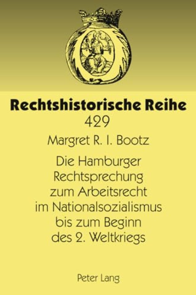 Die Hamburger Rechtsprechung Zum Arbeitsrecht Im Nationalsozialismus Bis Zum Beginn Des 2. Weltkriegs