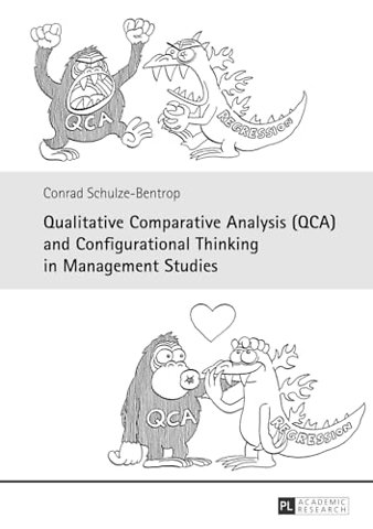 Qualitative Comparative Analysis (QCA) and Configurational Thinking in Management Studies