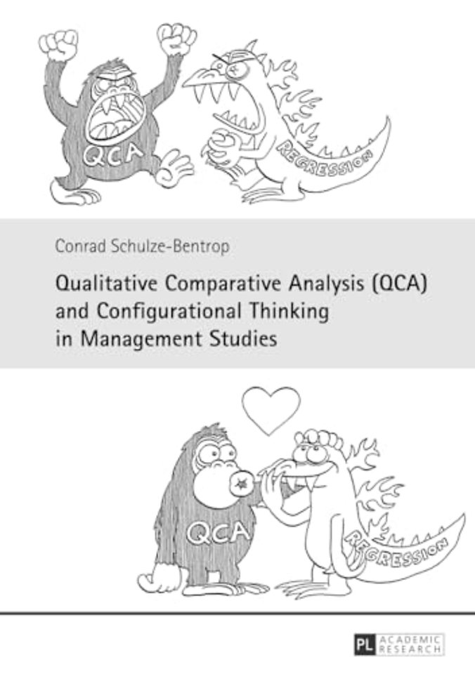 Qualitative Comparative Analysis (QCA) and Configurational Thinking in Management Studies