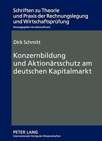 Konzernbildung Und Aktionaersschutz Am Deutschen Kapitalmarkt