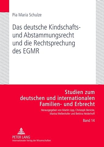 Das Deutsche Kindschafts- Und Abstammungsrecht Und Die Rechtsprechung Des Egmr