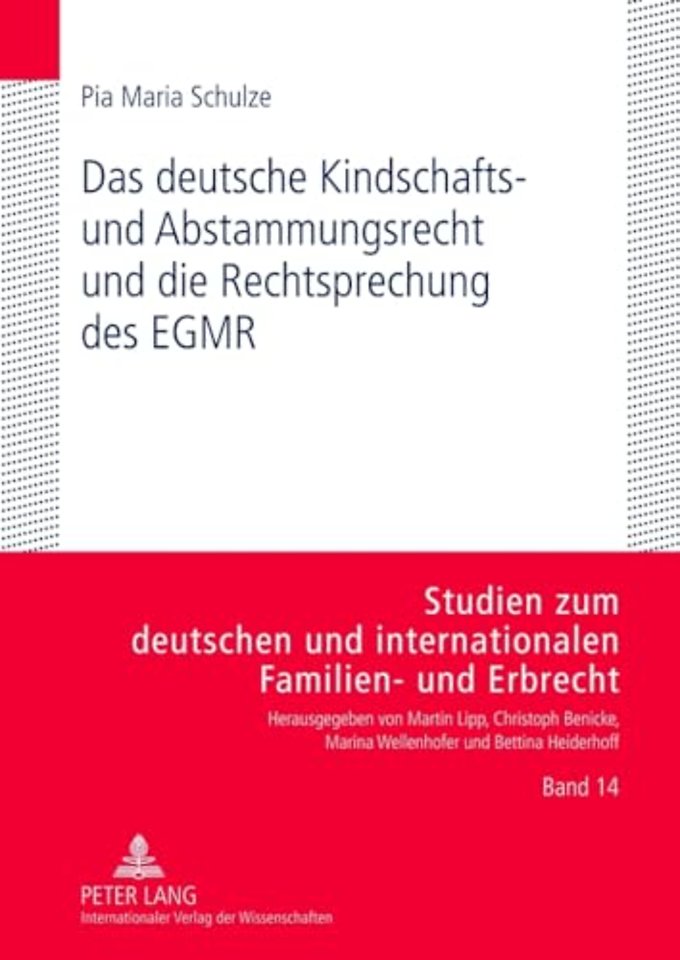 Das Deutsche Kindschafts- Und Abstammungsrecht Und Die Rechtsprechung Des Egmr