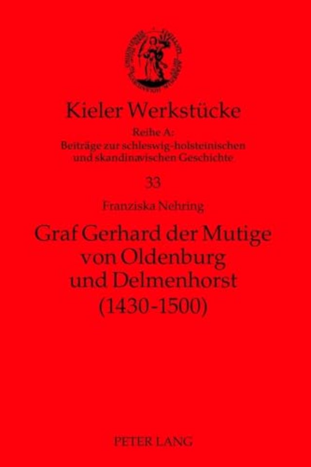 Graf Gerhard Der Mutige Von Oldenburg Und Delmenhorst (1430-1500)