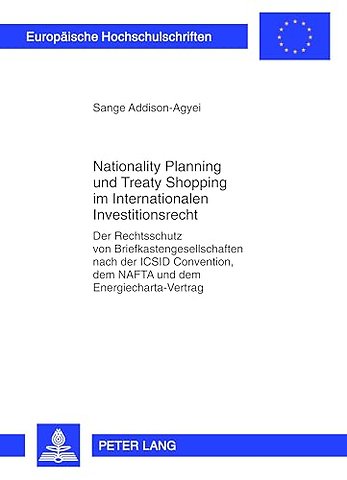 Nationality Planning Und Treaty Shopping Im Internationalen Investitionsrecht