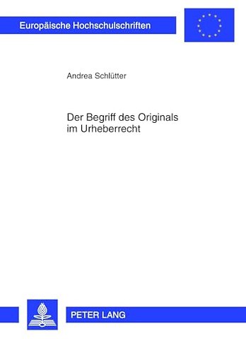 Der Begriff Des Originals Im Urheberrecht