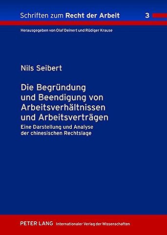 Die Begruendung und Beendigung von Arbeitsverhaeltnissen und Arbeitsvertraegen