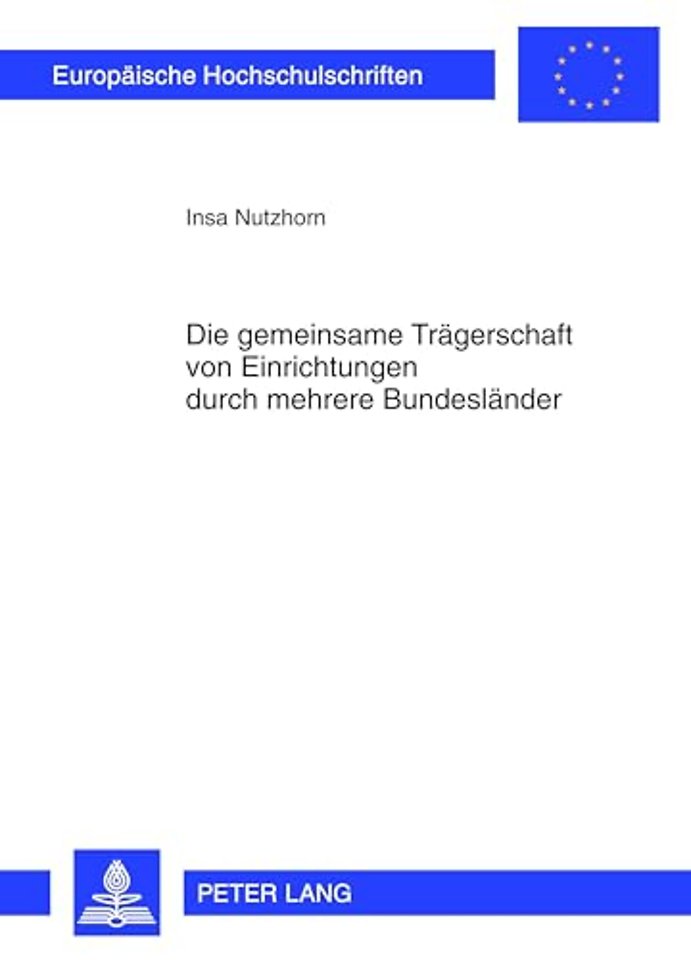 Die Gemeinsame Traegerschaft Von Einrichtungen Durch Mehrere Bundeslaender
