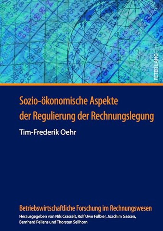 Sozio-Oekonomische Aspekte Der Regulierung Der Rechnungslegung