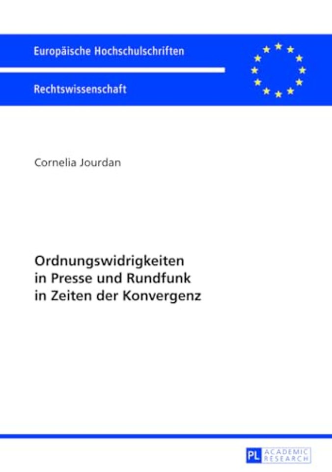 Ordnungswidrigkeiten in Presse Und Rundfunk in Zeiten Der Konvergenz
