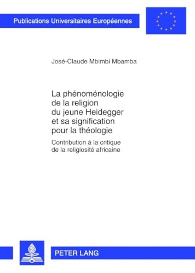 La Phenomenologie de La Religion Du Jeune Heidegger Et Sa Signification Pour La Theologie