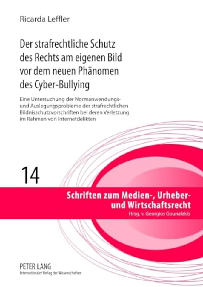 Der strafrechtliche Schutz des Rechts am eigenen Bild vor dem neuen Phaenomen des Cyber-Bullying