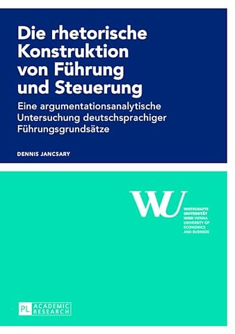 Die rhetorische Konstruktion von Fuehrung und Steuerung