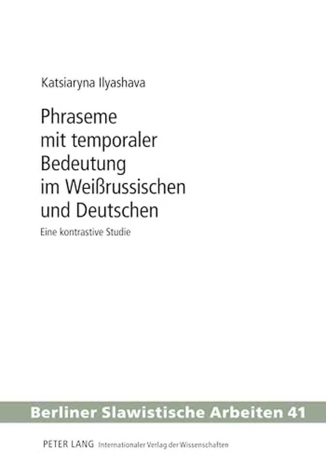 Phraseme Mit Temporaler Bedeutung Im Weißrussischen Und Deutschen
