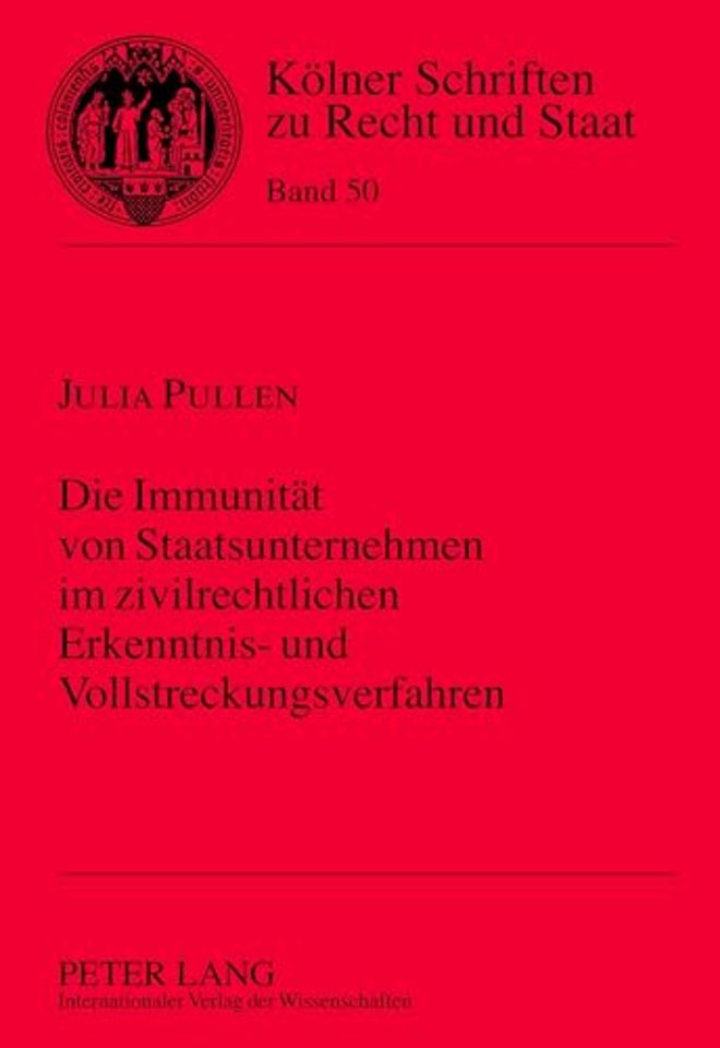 Die Immunitaet Von Staatsunternehmen Im Zivilrechtlichen Erkenntnis- Und Vollstreckungsverfahren