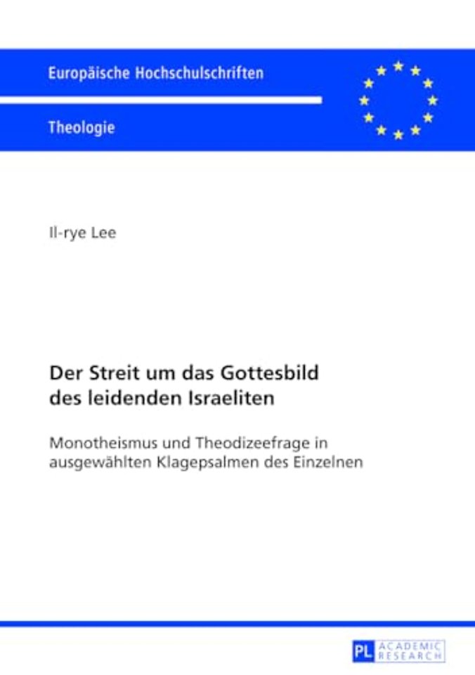 Der Streit Um Das Gottesbild Des Leidenden Israeliten