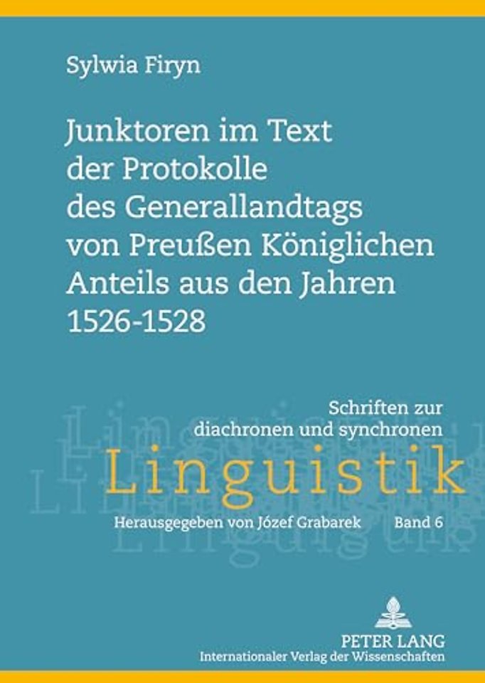 Junktoren Im Text Der Protokolle Des Generallandtags Von Preußen Koeniglichen Anteils Aus Den Jahren 1526-1528