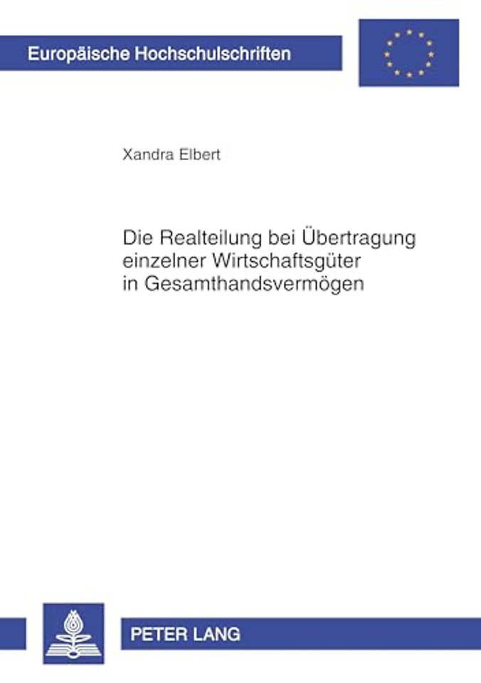 Die Realteilung Bei Uebertragung Einzelner Wirtschaftsgueter in Gesamthandsvermoegen