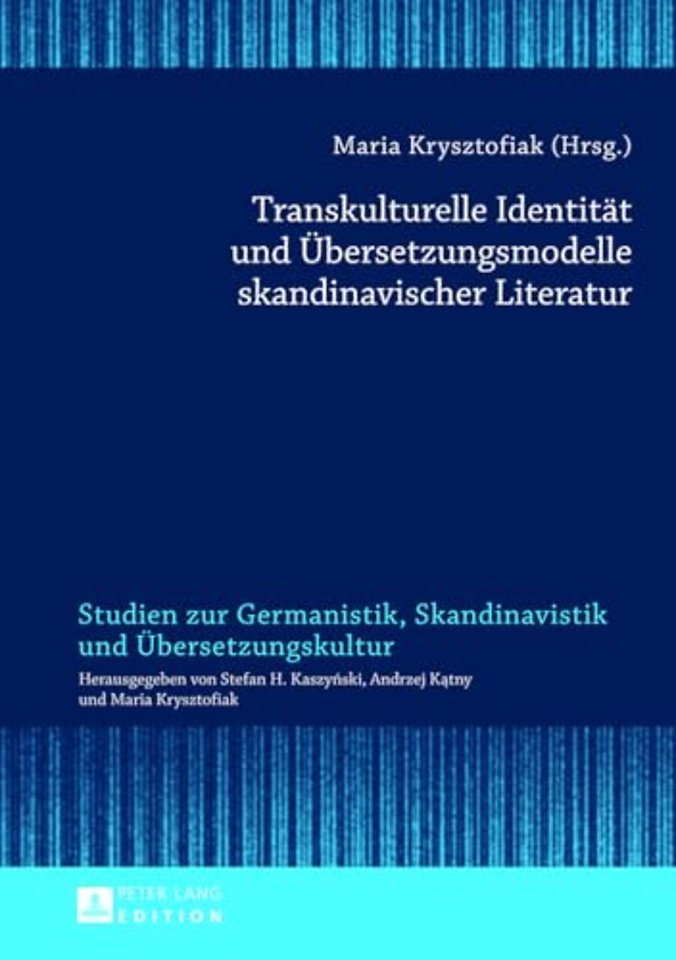 Transkulturelle Identitat Und Ubersetzungsmodelle Skandinavischer Literatur