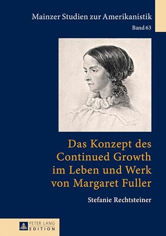 Das Konzept Des Continued Growth Im Leben Und Werk Von Margaret Fuller