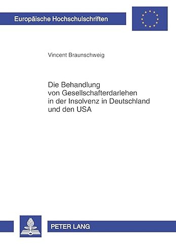 Die Behandlung Von Gesellschafterdarlehen in Der Insolvenz in Deutschland Und Den USA