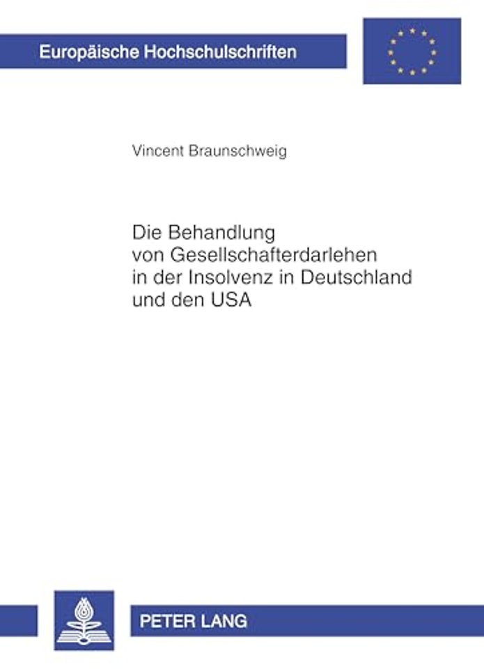 Die Behandlung Von Gesellschafterdarlehen in Der Insolvenz in Deutschland Und Den USA