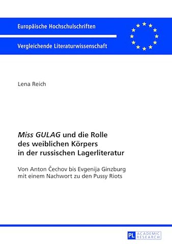 Miss GULAG und die Rolle des weiblichen Koerpers in der russischen Lagerliteratur