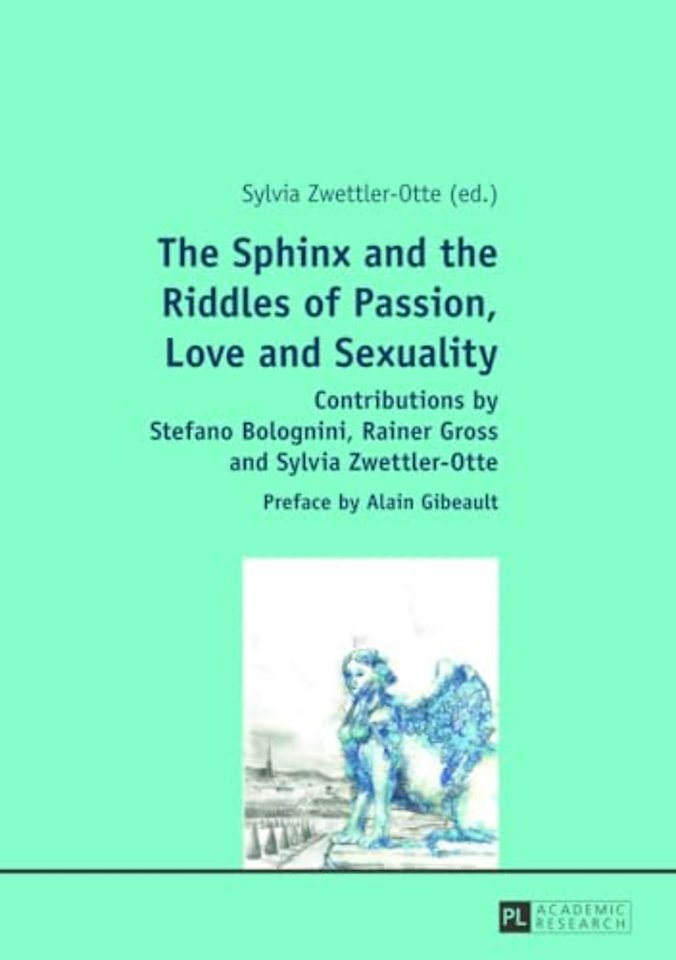 The Sphinx and the Riddles of Passion, Love and Sexuality