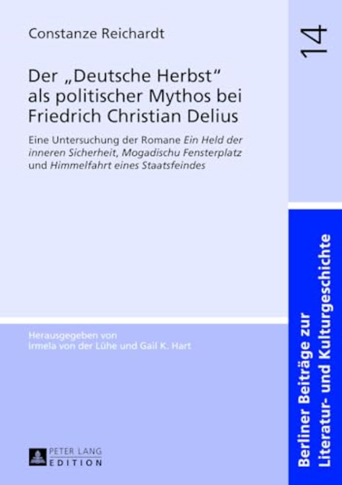 Der «Deutsche Herbst» ALS Politischer Mythos Bei Friedrich Christian Delius