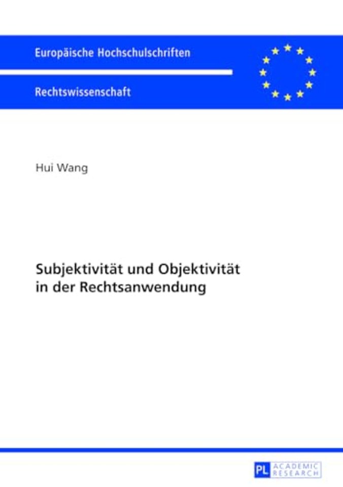 Subjektivitaet und Objektivitaet in der Rechtsanwendung