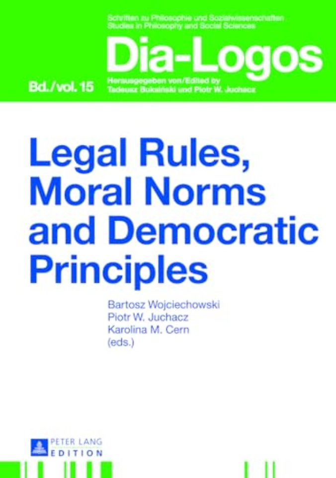 Legal Rules, Moral Norms and Democratic Principles