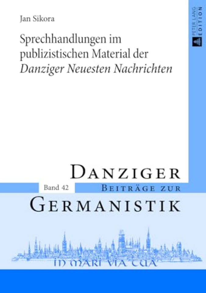 Sprechhandlungen Im Publizistischen Material Der «Danziger Neuesten Nachrichten»