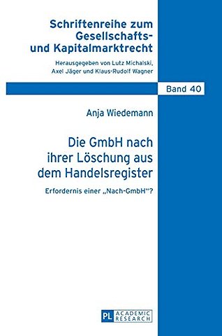 Die GmbH nach ihrer Loeschung aus dem Handelsregister