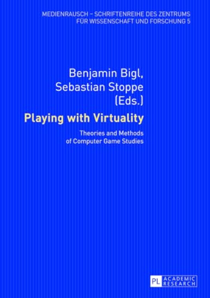 Playing with Virtuality