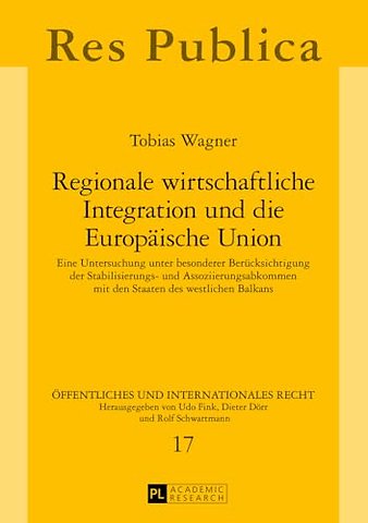 Regionale wirtschaftliche Integration und die Europaeische Union