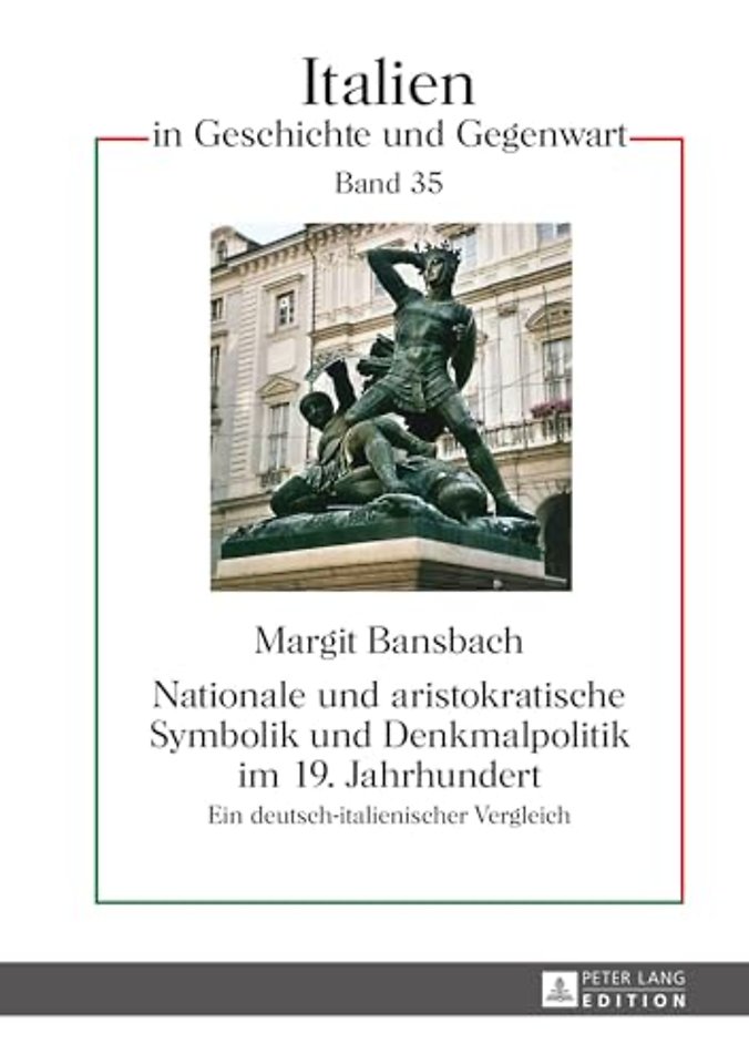 Nationale Und Aristokratische Symbolik Und Denkmalpolitik Im 19. Jahrhundert