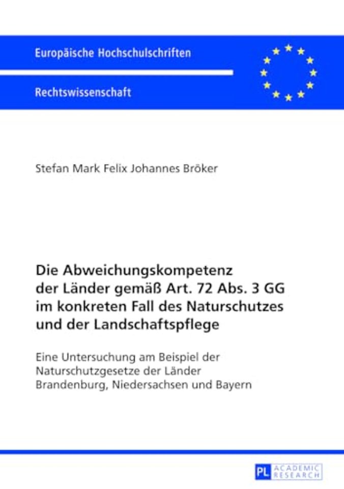 Die Abweichungskompetenz der Laender gemaeß Art. 72 Abs. 3 GG im konkreten Fall des Naturschutzes und der Landschaftspflege