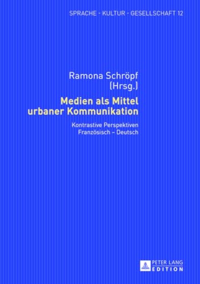 Medien ALS Mittel Urbaner Kommunikation