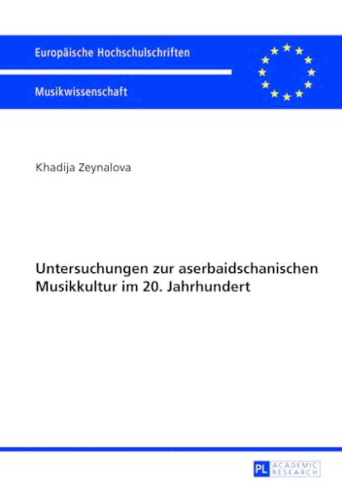 Untersuchungen zur aserbaidschanischen Musikkultur im 20. Jahrhundert