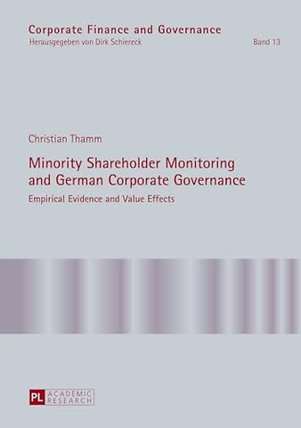 Minority Shareholder Monitoring and German Corporate Governance