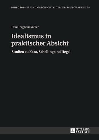 Idealismus in Praktischer Absicht