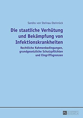 Die Staatliche Verhuetung Und Bekaempfung Von Infektionskrankheiten