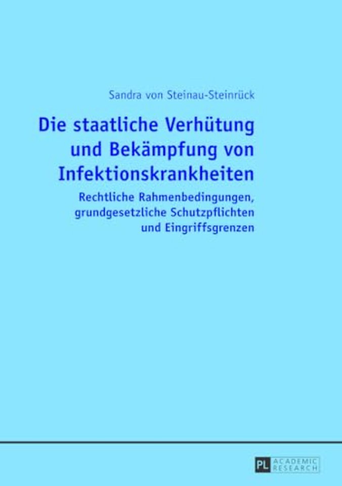 Die Staatliche Verhuetung Und Bekaempfung Von Infektionskrankheiten