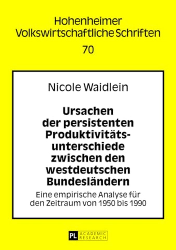 Ursachen der persistenten Produktivitaetsunterschiede zwischen den westdeutschen Bundeslaendern