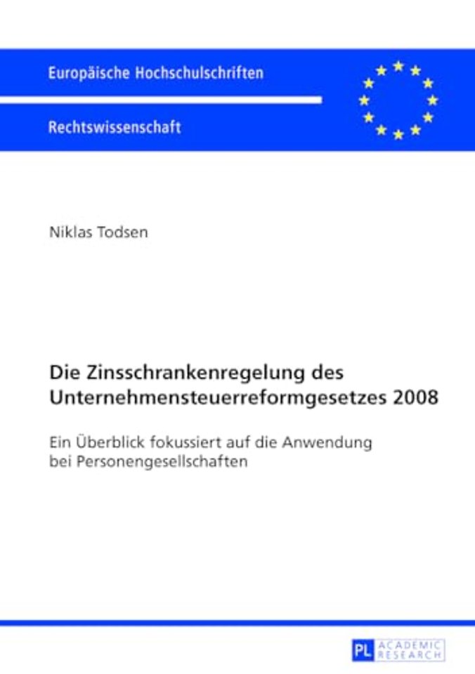 Die Zinsschrankenregelung Des Unternehmensteuerreformgesetzes 2008