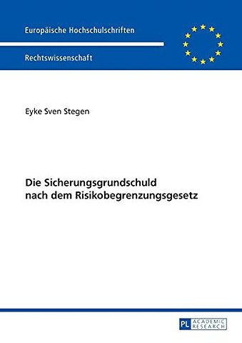 Die Sicherungsgrundschuld Nach Dem Risikobegrenzungsgesetz