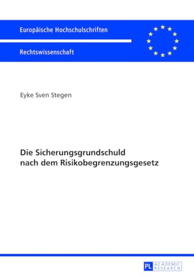 Die Sicherungsgrundschuld Nach Dem Risikobegrenzungsgesetz