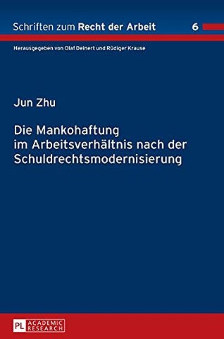 Die Mankohaftung im Arbeitsverhaeltnis nach der Schuldrechtsmodernisierung