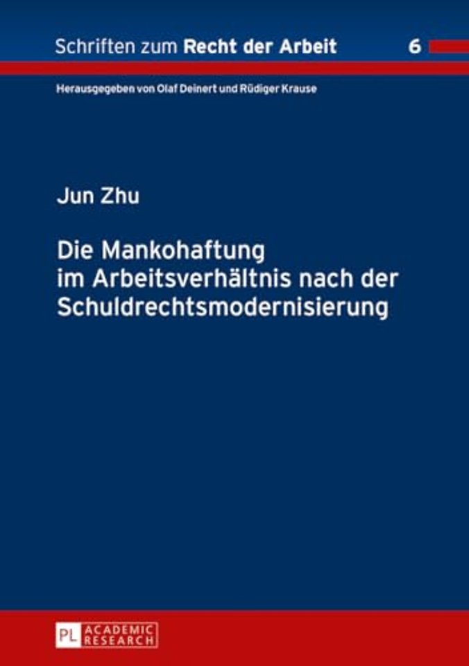 Die Mankohaftung im Arbeitsverhaeltnis nach der Schuldrechtsmodernisierung