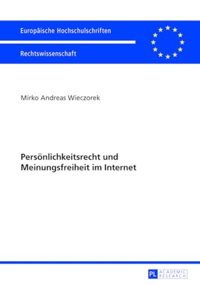 Persoenlichkeitsrecht und Meinungsfreiheit im Internet